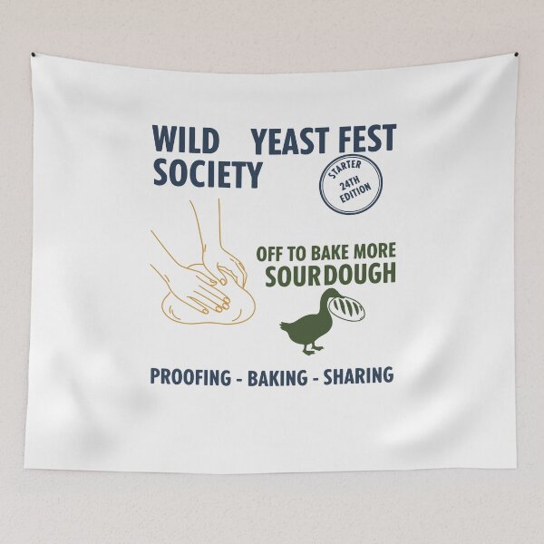 Item preview, sourdough Wild Yeast Fest Society Off To Bake More designed and sold by LuminOrb.