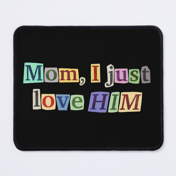 Item preview, Mom, I Just Love Him – Collage Typography Art designed and sold by tviyluv.