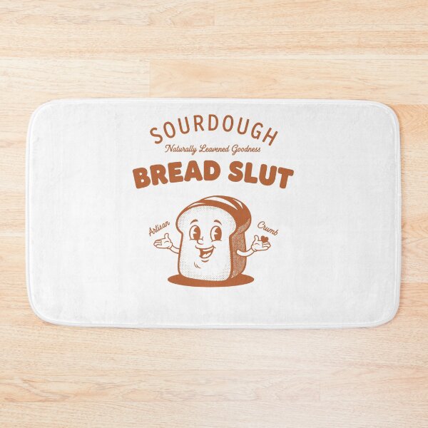 Item preview, Sourdough Bread Slut Baking Baker Local Sourdough designed and sold by LuminOrb.