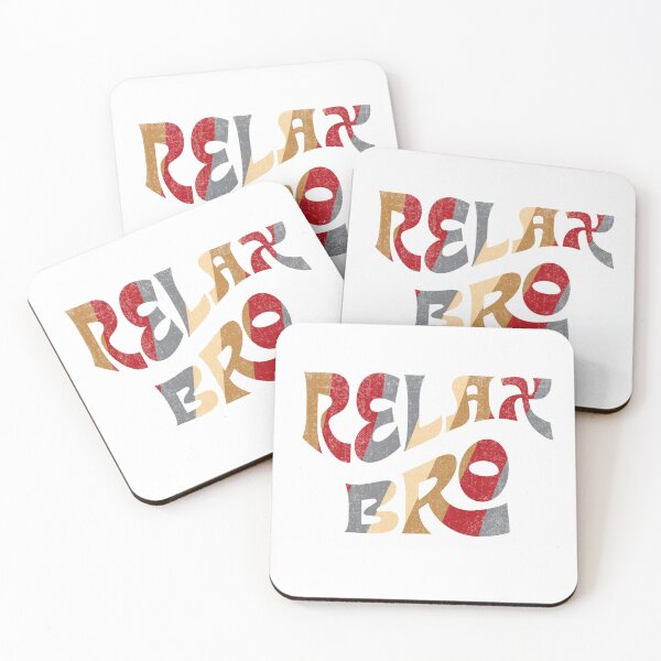 Item preview, Relax Bro designed and sold by BoneDaddyUSA.