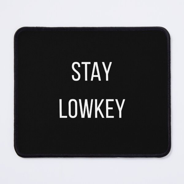Item preview, Stay Lowkey – Minimalist Streetwear Typography Design designed and sold by HouseOfHonda.