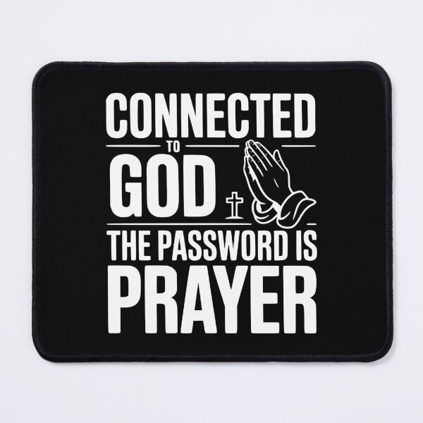 Item preview, Connected to God The Password is Prayer designed and sold by Frank Ring.