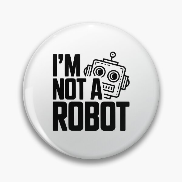Item preview, I'm Not a Robot designed and sold by Frank Ring.