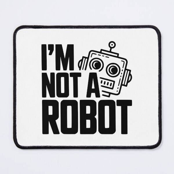 Item preview, I'm Not a Robot designed and sold by Frank Ring.