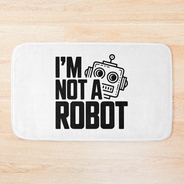 Item preview, I'm Not a Robot designed and sold by Frank Ring.