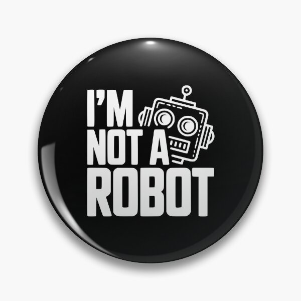 Item preview, I'm Not a Robot designed and sold by Frank Ring.