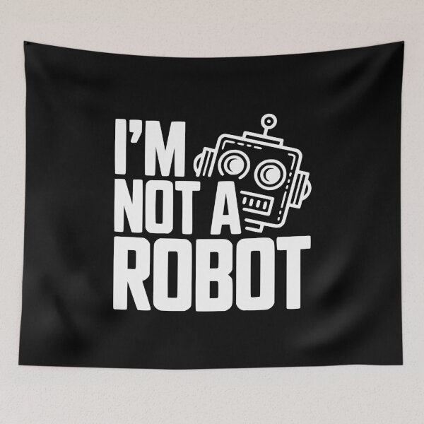 Item preview, I'm Not a Robot designed and sold by Frank Ring.