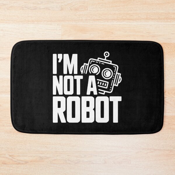 Item preview, I'm Not a Robot designed and sold by Frank Ring.