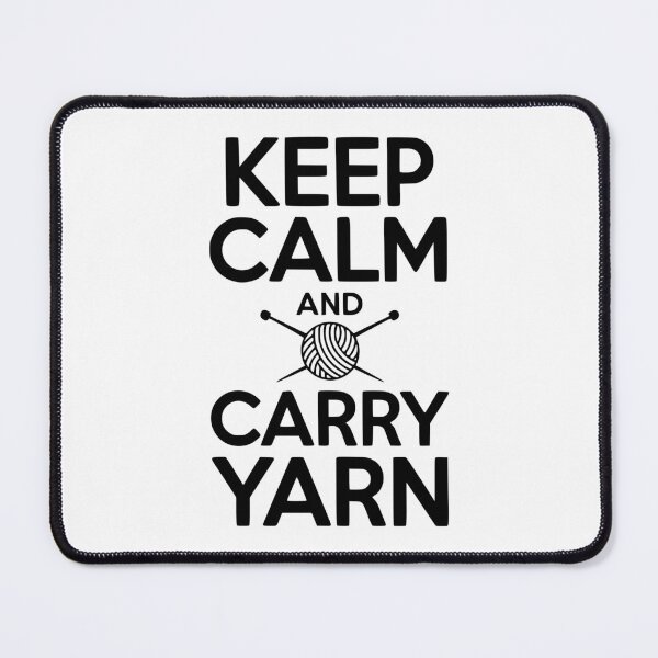Item preview, Keep Calm and Carry Yarn designed and sold by Frank Ring.