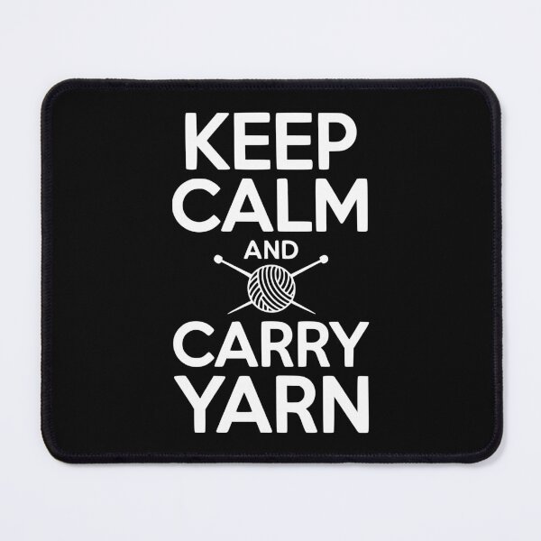 Item preview, Keep Calm and Carry Yarn designed and sold by Frank Ring.