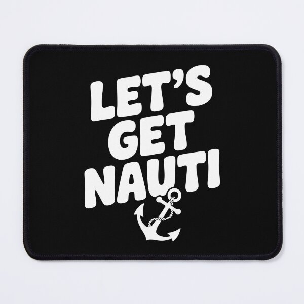 Item preview, Let's get Nauti designed and sold by Frank Ring.