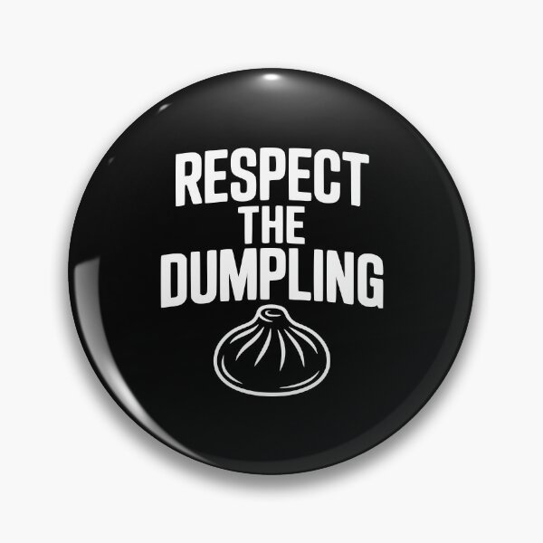 Item preview, Respect the Dumpling designed and sold by Frank Ring.
