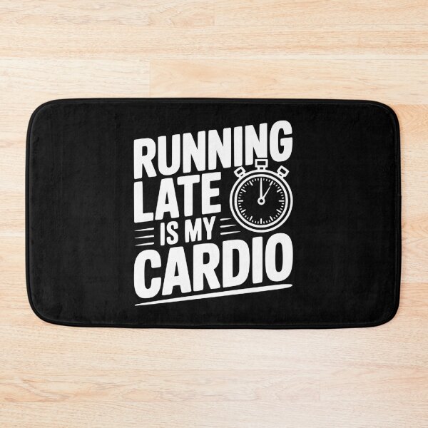 Item preview, Running Late is my Cardio designed and sold by Frank Ring.