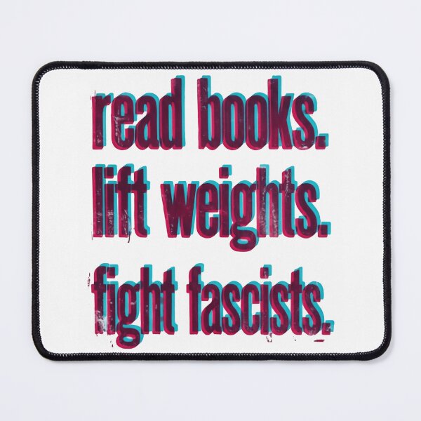 Item preview, Read Books Lift Weights Fight Fascists Activism Anti Fascist Book Lover designed and sold by SkeletonsDanger.