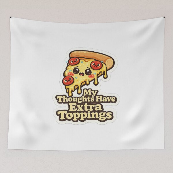 Item preview, My Thoughts Have Extra Toppings – Cute Overthinking Pizza designed and sold by Samuel	 Collings.