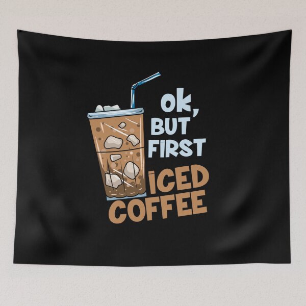 Item preview, Ok But First Iced Coffee Aesthetic Caffeine Addict Summer Drink Illustration designed and sold by Chaya Reid.