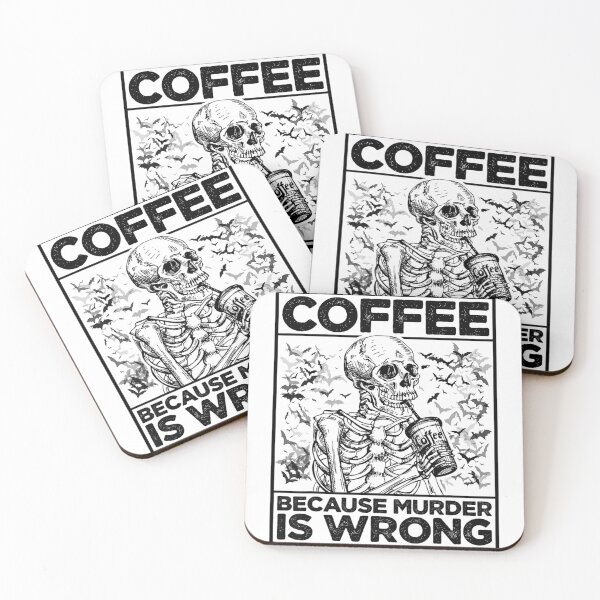 Item preview, Coffee Because Murder Is Wrong Dark Humor Skeleton Bat Gothic Art designed and sold by Chaya Reid.