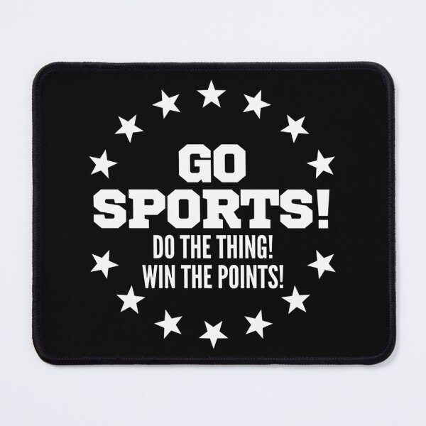 Item preview, Go Sports - Do The Thing - Win The Points - Funny Sports - Not Good At Any Sports designed and sold by Soufiane Choubed.