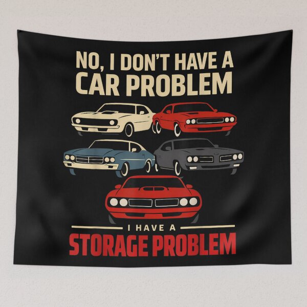 Item preview, No I Dont Have A Car Problem I Have A Storage Problem designed and sold by Daisy Grimes.