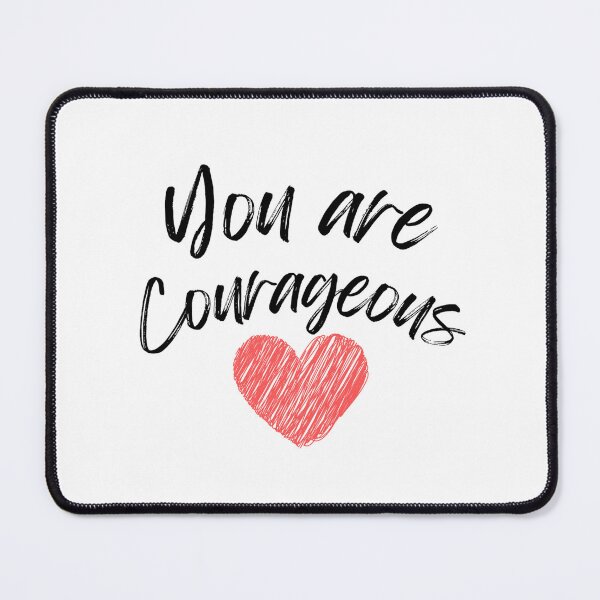 Item preview, You are Courageous designed and sold by DixieGirlStudio.
