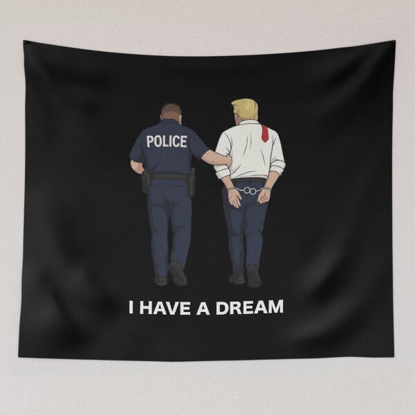 Item preview, Anti Trump, I Have A Dream Police Arrest Trump, Trump Was Arrested, Anti MAGA Racist Facist FDT Protest Political designed and sold by toongstudio.