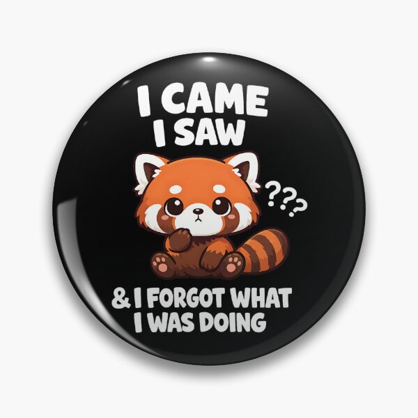 Item preview, I CAME I SAW & I FORGOT WHAT I WAS DOING designed and sold by kittyonmyofoot.