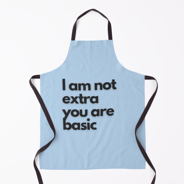 Item preview, I Am Not Extra You Are Basic – Minimalist Sassy Quote designed and sold by Designnari.
