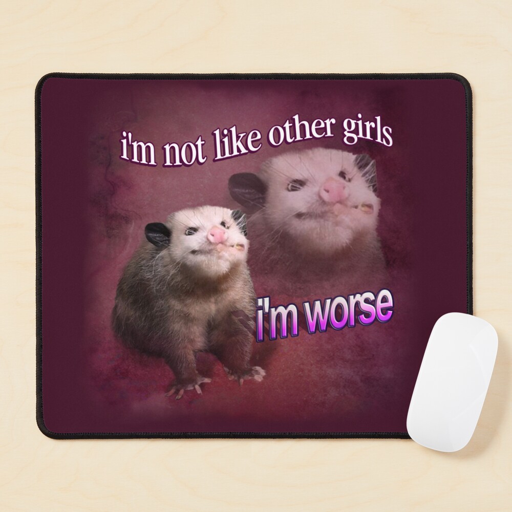I'm not like other girls, I'm worse possum word art" Mouse Pad for Sale by  snazzyseagull | Redbubble