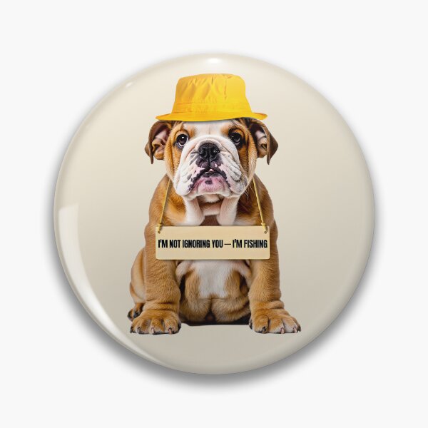 Item preview, Im Not Ignoring You Fishing Bulldog designed and sold by EimSol.