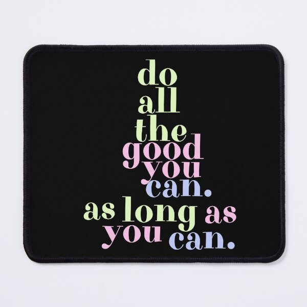 Item preview, Do All The Good You Can Powerful Gift  designed and sold by AGreetee.