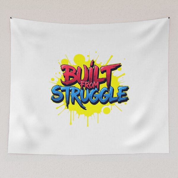 Item preview, Built From Struggle Bold Street Art Shirt designed and sold by Artisty Design.