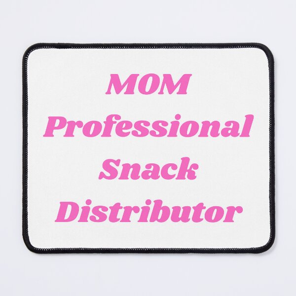 Item preview, Professional Snack Distributor – Funny Mother’s Day Gift for Stay at Home Mom designed and sold by Yassine SEBA.