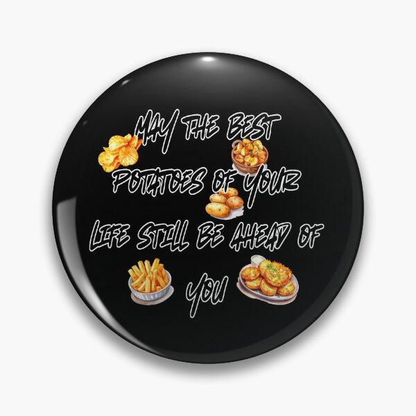 Item preview, The best potatoes are yet to come: fries, chips. designed and sold by LiskoDesign.