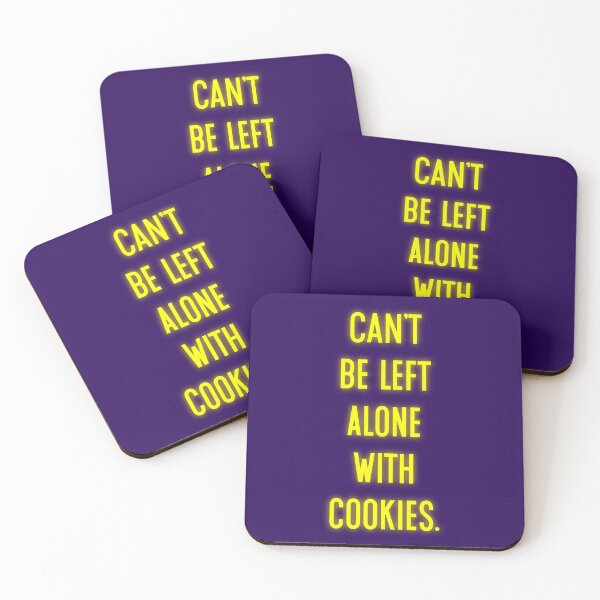 Item preview, Can't Be Left Alone With Cookies designed and sold by Normbot2000.