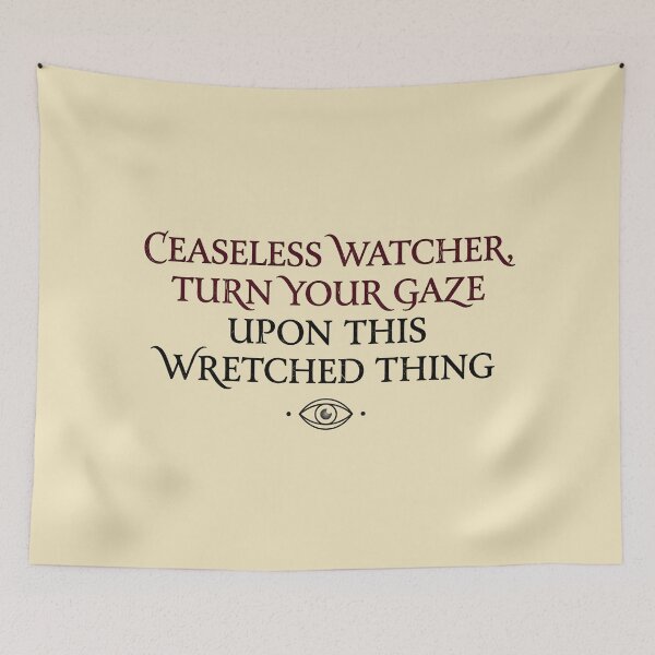 Item preview, Ceaseless Watcher Prayer - Magnus Archives Quote designed and sold by WowDezign.