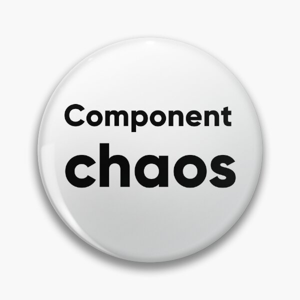 Item preview, Component Chaos - Funny UI/UX Design & Front End Developer Quote designed and sold by Artio-ArtShop.