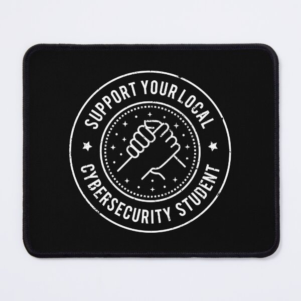 Item preview, Support Your Local Cybersecurity Student designed and sold by MaryAller.