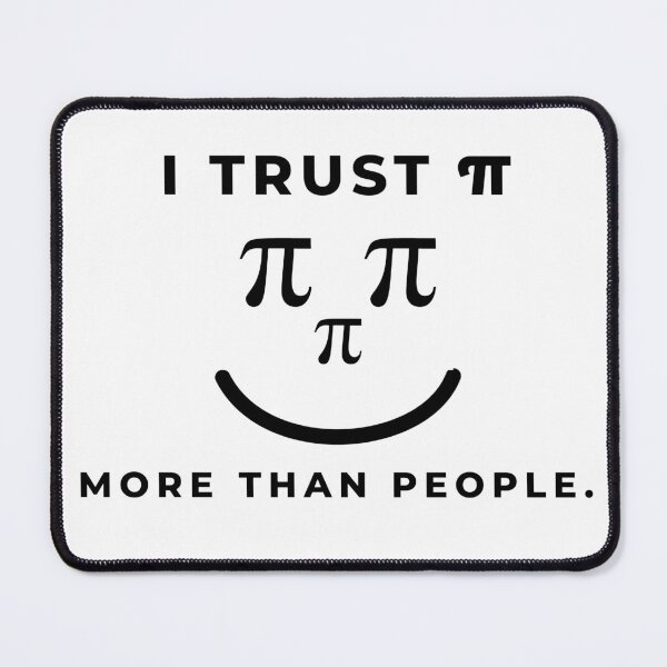 Item preview, I Trust Pi More Than People designed and sold by Pi-Magic.