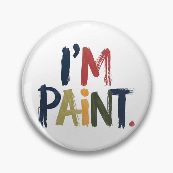 Item preview, I'm Paint designed and sold by jkrphoto.