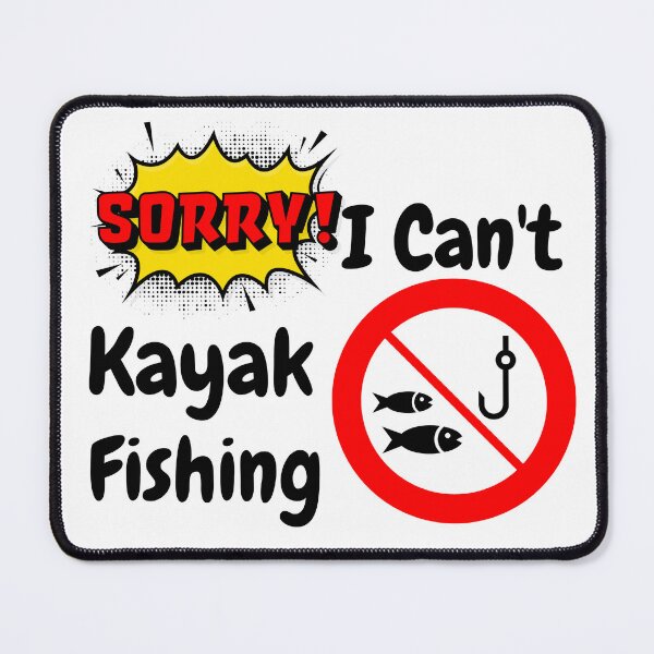 Item preview, Sorry I Can’t I Have Kayak Fishing – Funny Kayaker Gift, Kayak Fishing Lover Design, Paddle Fishing Humor designed and sold by Anasalseady.