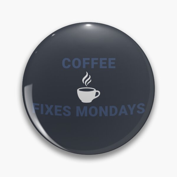 Item preview, Coffee Fixes Mondays – Caffeine Lover Monday Humor designed and sold by donwillisjrart.