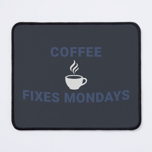 Item preview, Coffee Fixes Mondays – Caffeine Lover Monday Humor designed and sold by donwillisjrart.