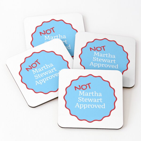 Item preview, Not Martha Stewart Approved designed and sold by Saw This and I Thought of You.