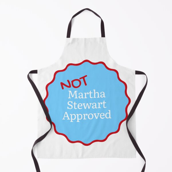 Item preview, Not Martha Stewart Approved designed and sold by Saw This and I Thought of You.