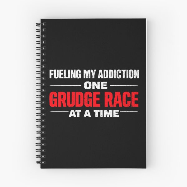 Item preview, Fueling My Addiction One Grudge Race At A Time – Grudge Racing Drag Strip Cash Day designed and sold by CarantinedChaos.