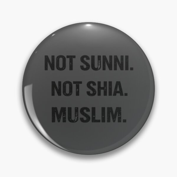 Item preview, Not Sunni Not Shia Muslim – Unity Statement designed and sold by JOANNASKAH.