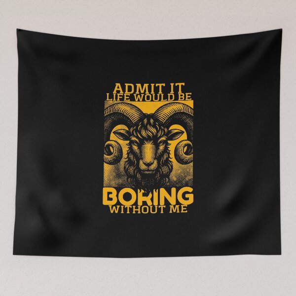 Item preview, Admit it life would be boring without me designed and sold by LuveraxArt.