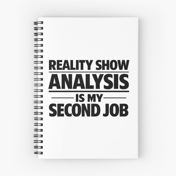 Item preview, Reality Show Analysis Is My Second Job designed and sold by Icyteedesigns.