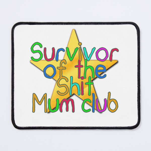 Item preview, Shit mum club - STAR designed and sold by IHCounselling.