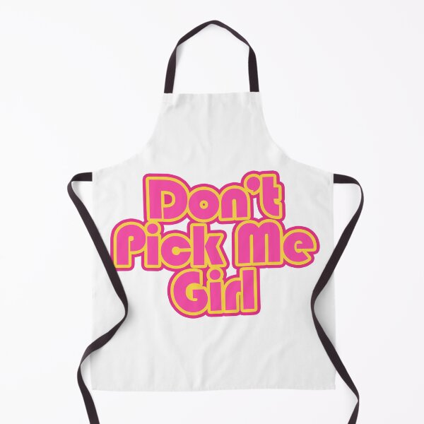 Item preview, Don't Pick Me Girl Tiktok Trend designed and sold by RainyTuesday.